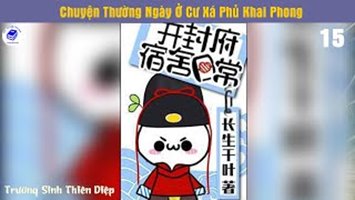 Chuyện Thường Ngày Ở Cư Xá Phủ Khai Phong